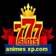 animes xp.com